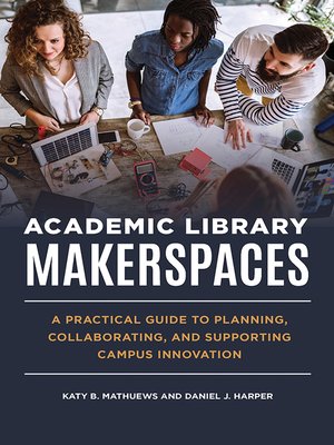 cover image of Academic Library Makerspaces